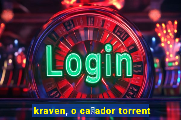 kraven, o ca莽ador torrent